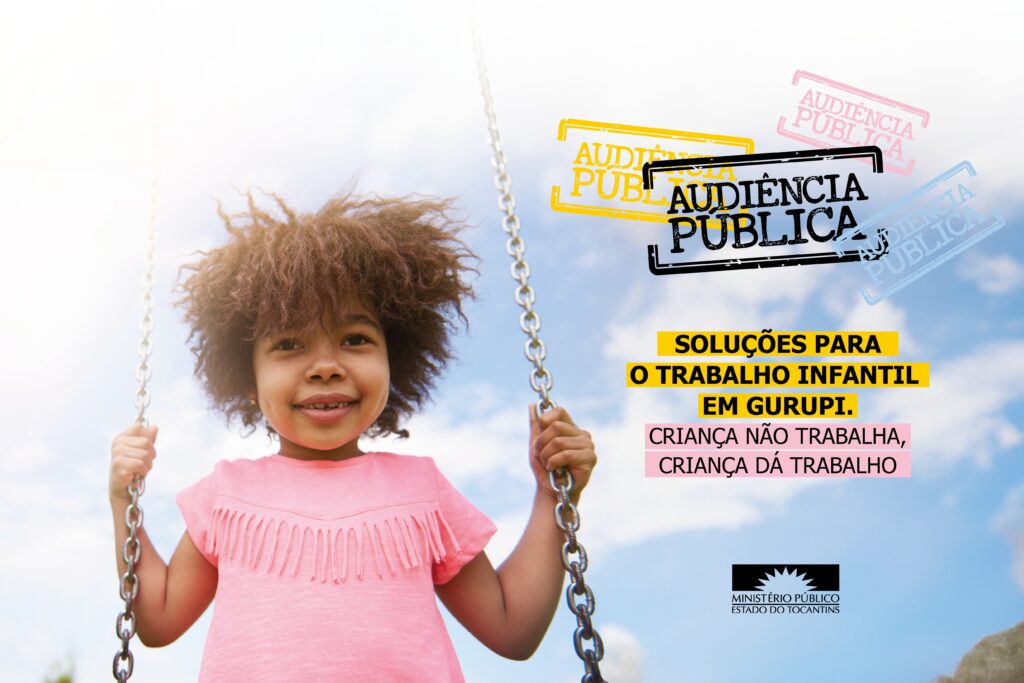 AUDIENCIA-PUBLICA-SOLUCOES-PARA-O-TRABALHO-INFANTIL-EM-GURUPI_portal-1024x683 Gurupi: audiência pública promovida pelo MPTO discutirá soluções para o trabalho infantil