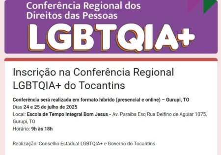 Gurupi, Araguaína e Palmas: Governo do Tocantins promove Conferências Regionais LGBTQIA+ para fortalecer políticas públicas no Estado