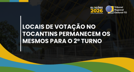 TRE-TO informa que locais de votação permanecem os mesmos no 2º turno